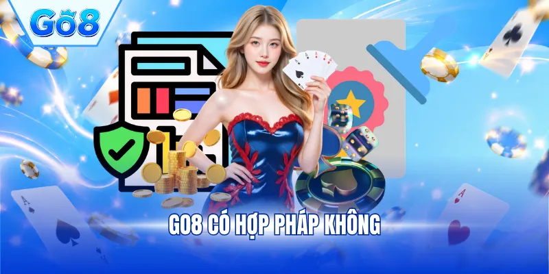 GO8 có hợp pháp không