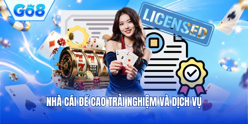 Nhà cái đề cao trải nghiệm và dịch vụ